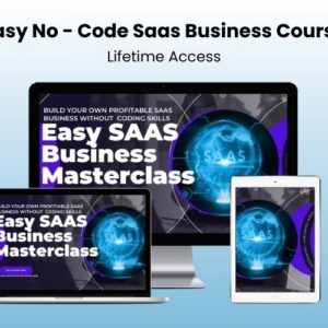Easy No-Code SAAS Business Course | Lifetime Access