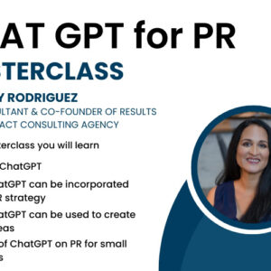 Masterclass - ChatGPT For PR Of Small Businesses By Cindy Rodriguez | DealClub Exclusive