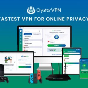 OysterVPN - Fastest VPN For Online Privacy | Lifetime Access