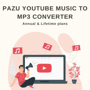 Pazu YouTube Music Converter | Annual & Lifetime Plans