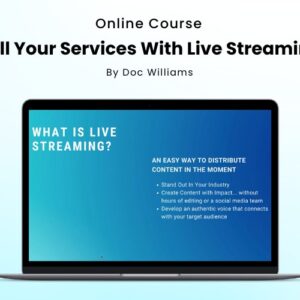 Sell Your Services With Live Streaming - Online Course | Lifetime Access